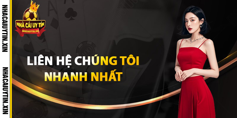 Cách liên hệ chúng tôi nhanh nhất