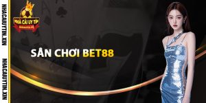 Giới thiệu về sân chơi Bet88