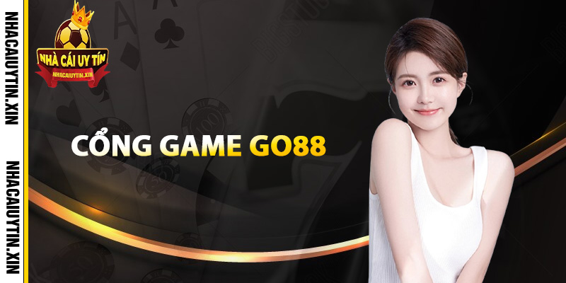 Tổng quan về cổng game Go88